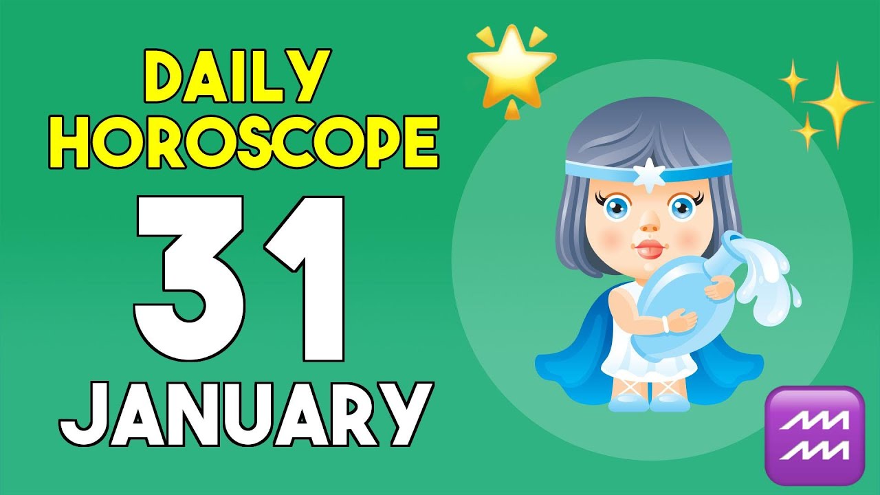 Aquarius horoscope today - January 31, 2026