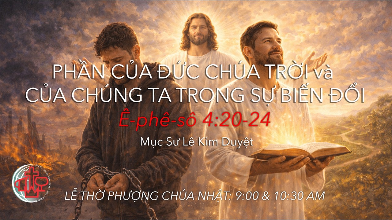 SVAC: PHẦN CỦA ĐỨC CHÚA TRỜI VÀ CỦA CHÚNG TA TRONG SỰ BIẾN ĐỔI // Mar 01, 2026
