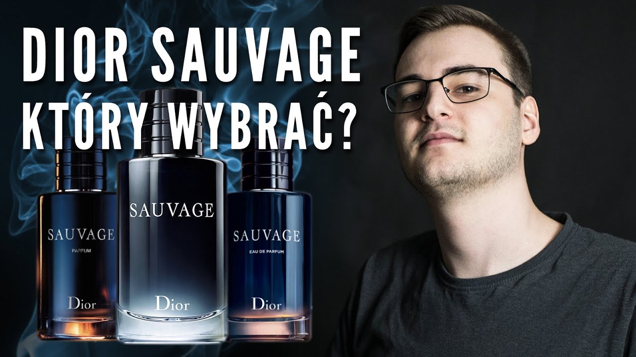 KT&Oacute;RY DIOR SAUVAGE JEST NAJLEPSZY??? EDT vs EDP vs Parfum - Por&oacute;wnanie i recenzja