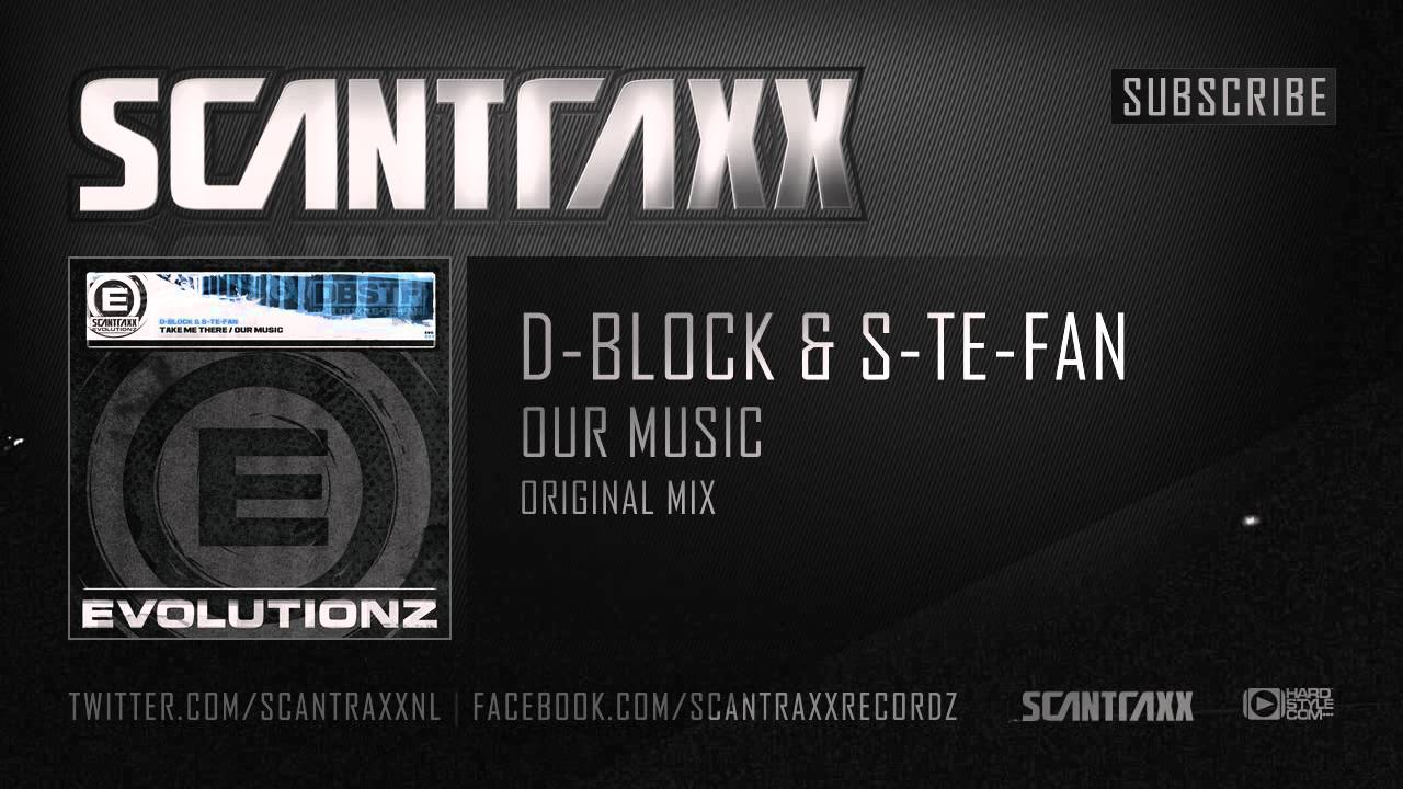 D-Block & S-te-Fan - Our Music (HQ Preview)