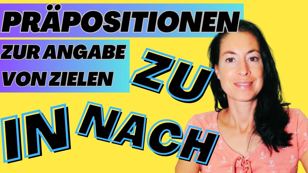 IN * NACH * ZU - Präpositionen zur Angabe von Zielen  (DaF, Grammatik, Basics)