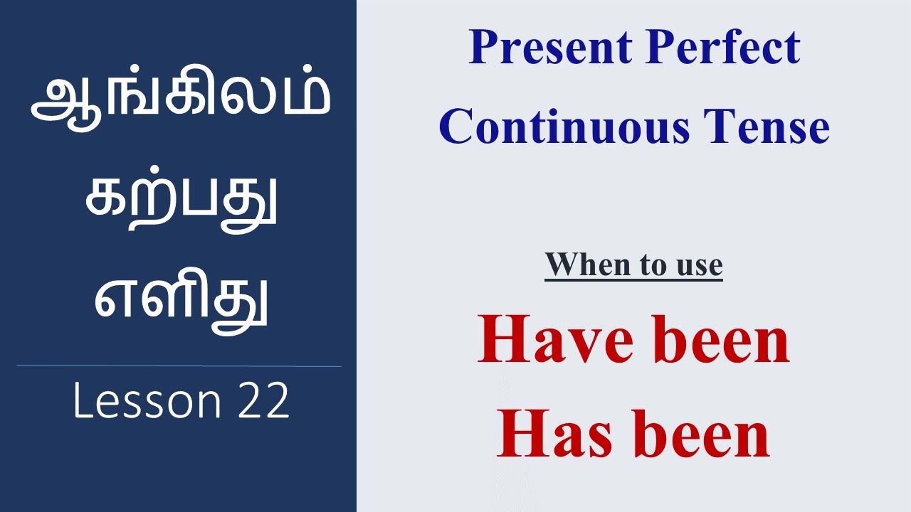 Present Perfect Continuous Tense| Have been & Has Been |English Grammar| Learn English Through Tamil