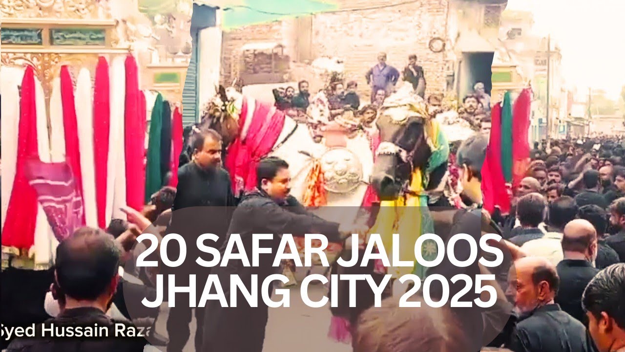 20 Safar | Chehlum Imam Hussain AS | Jaloos | Jhang City | 2025 | 1447 | Hussain Raza