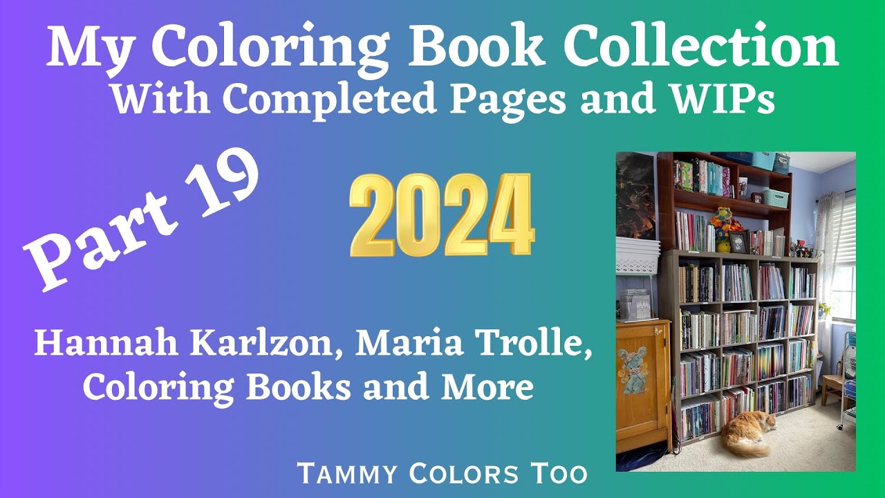 My Coloring Book Collection 2024 Part 19 - Hannah Karlzon, Maria Trolle Coloring Books and More