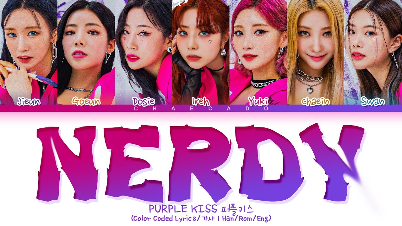 퍼플키스 널디 가사 PURPLE KISS Nerdy Lyrics  | Color Coded | Han/Rom/Eng