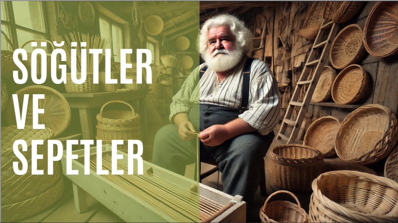 Söğütler ve Sepetler.