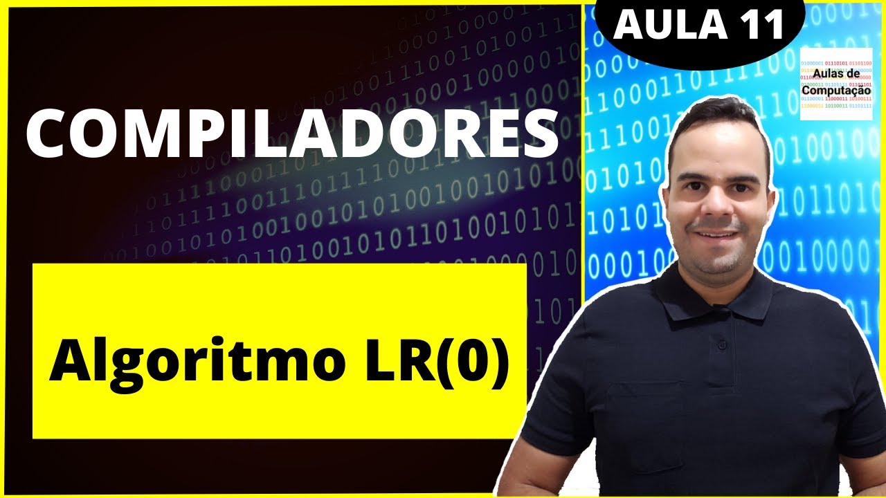 Compiladores 11 - Algoritmo de Análise Sintática LR(0) - Exercício de construção da tabela LR(0)