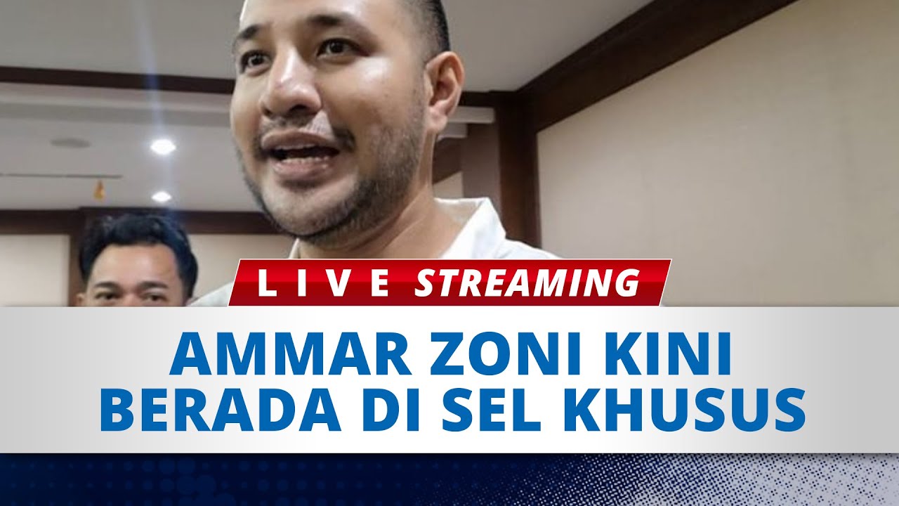 🔴LIVE : Ammar Zoni Kini Berada di Sel Khusus Setelah Dipindahka  ke Lapas Cipinang