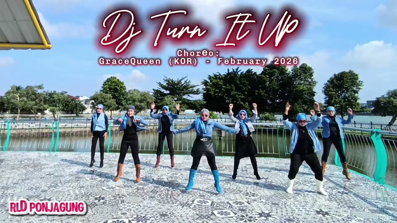 Dj turn it up choreo graceQueen februari 2026
