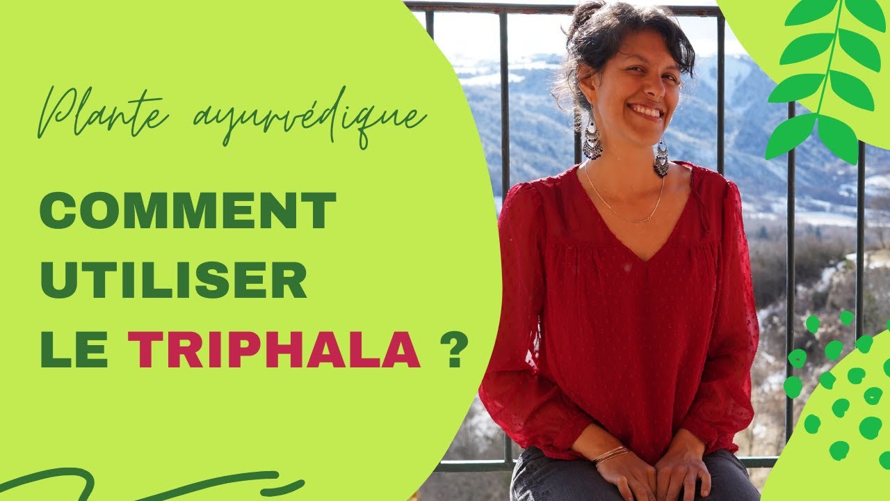 Plante ayurvédique détox - LE TRIPHALA