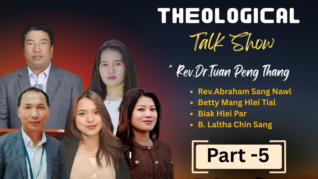 #Biaruahnak : Rev.Dr. Tuan Peng Thang (Part -5)