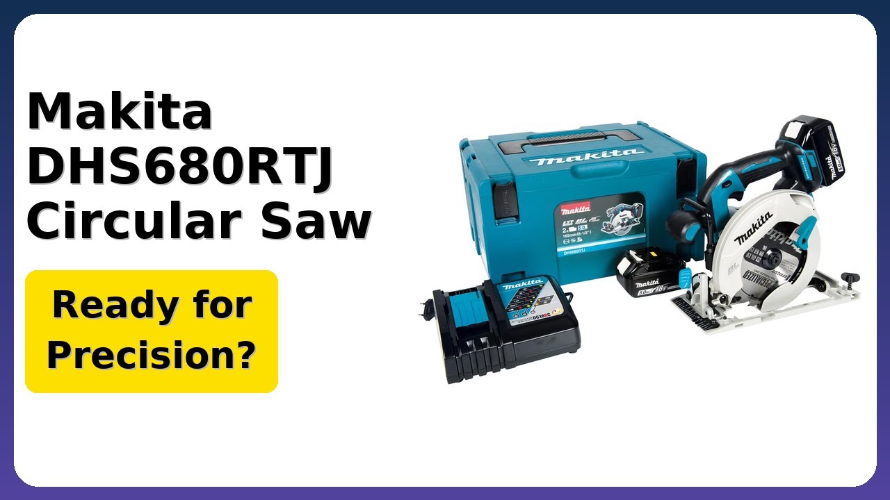 REVIEW (2026): Makita DHS680RTJ Circular Saw. ESSENTIAL details.