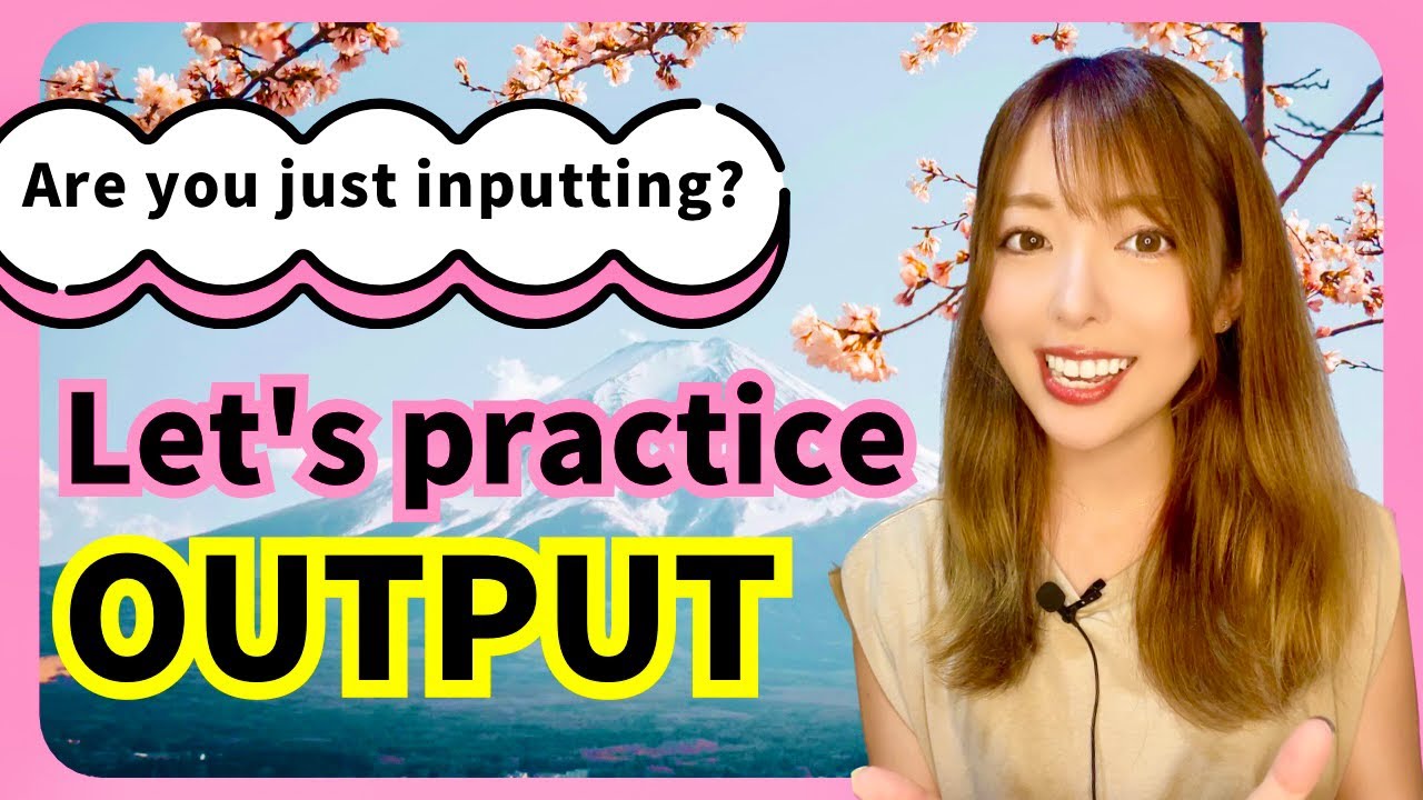 【OUTPUT】How to Learn Japanese with Correct Pronunciation!