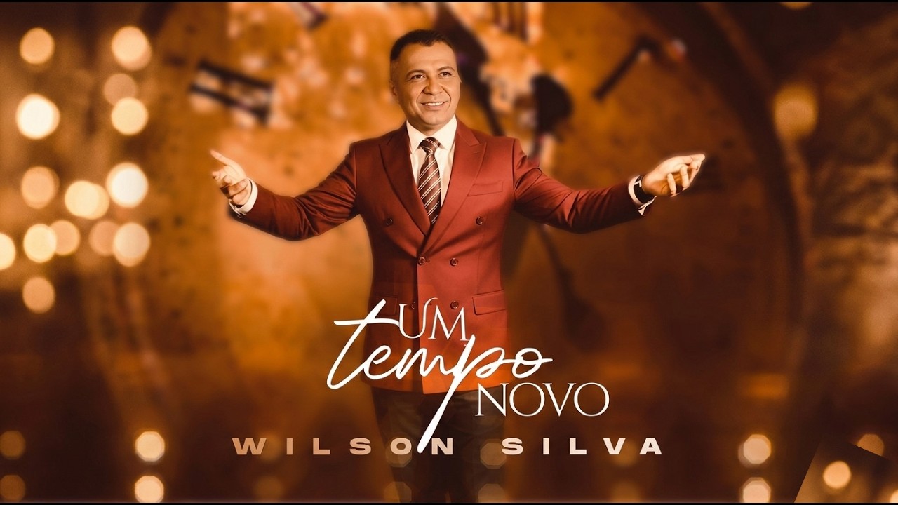 Wilson Silva - Um Tempo Novo (Clipeoficial)