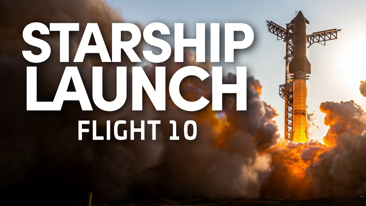 [REPLAY] SpaceX Starship Flight 10 - Complete Success!