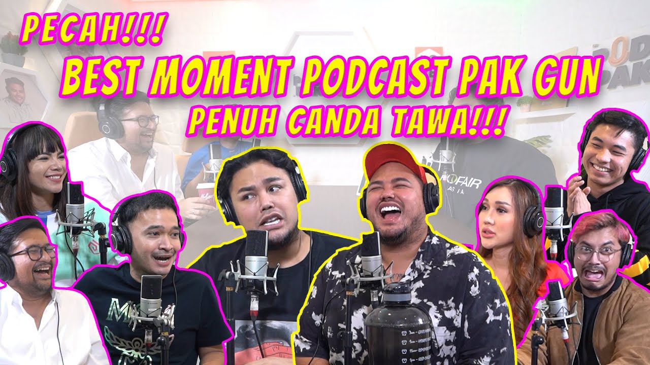SIAP - SIAP TERTAWA!! | INILAH BEST MOMENT DARI PERJALANAN PODCAST PAK GUN!!