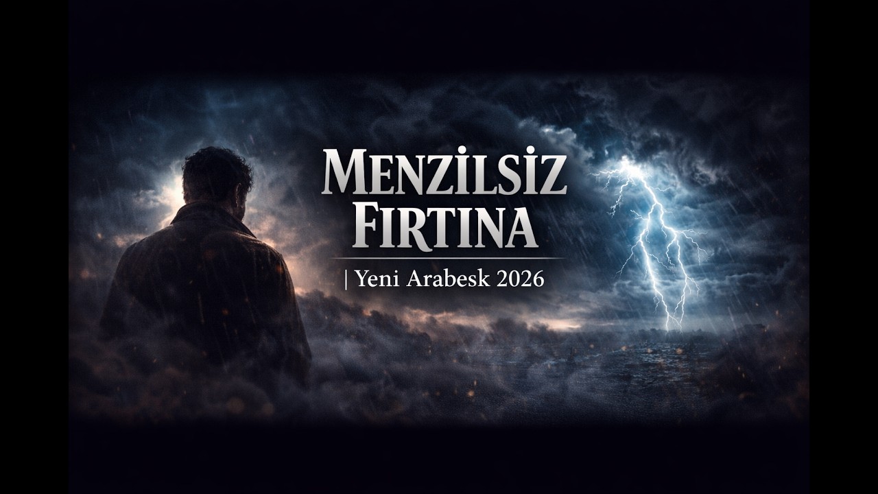 Menzilsiz Fırtına | Yeni Arabesk 2026