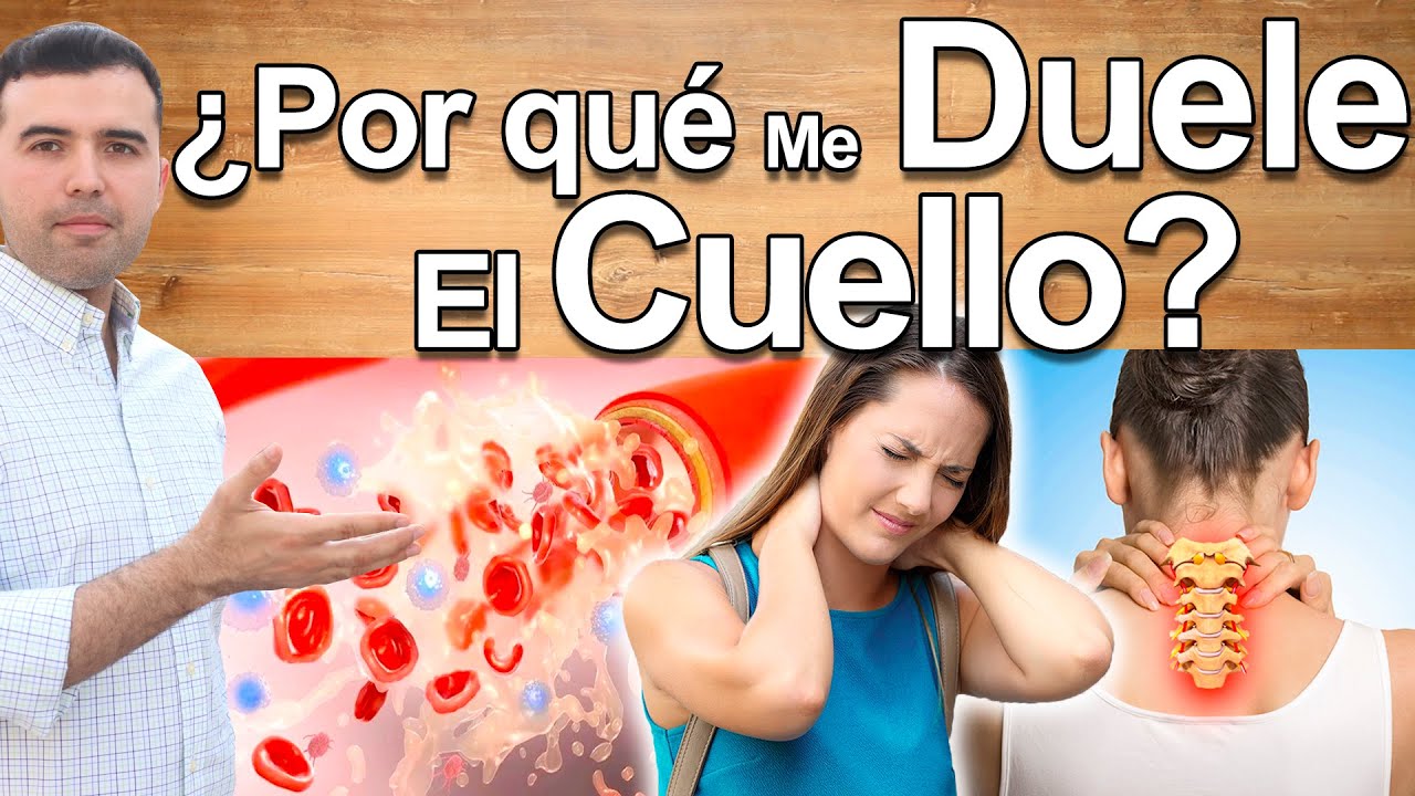 Porqué Me Duele El Cuello? - Sus Causas Y Soluciones