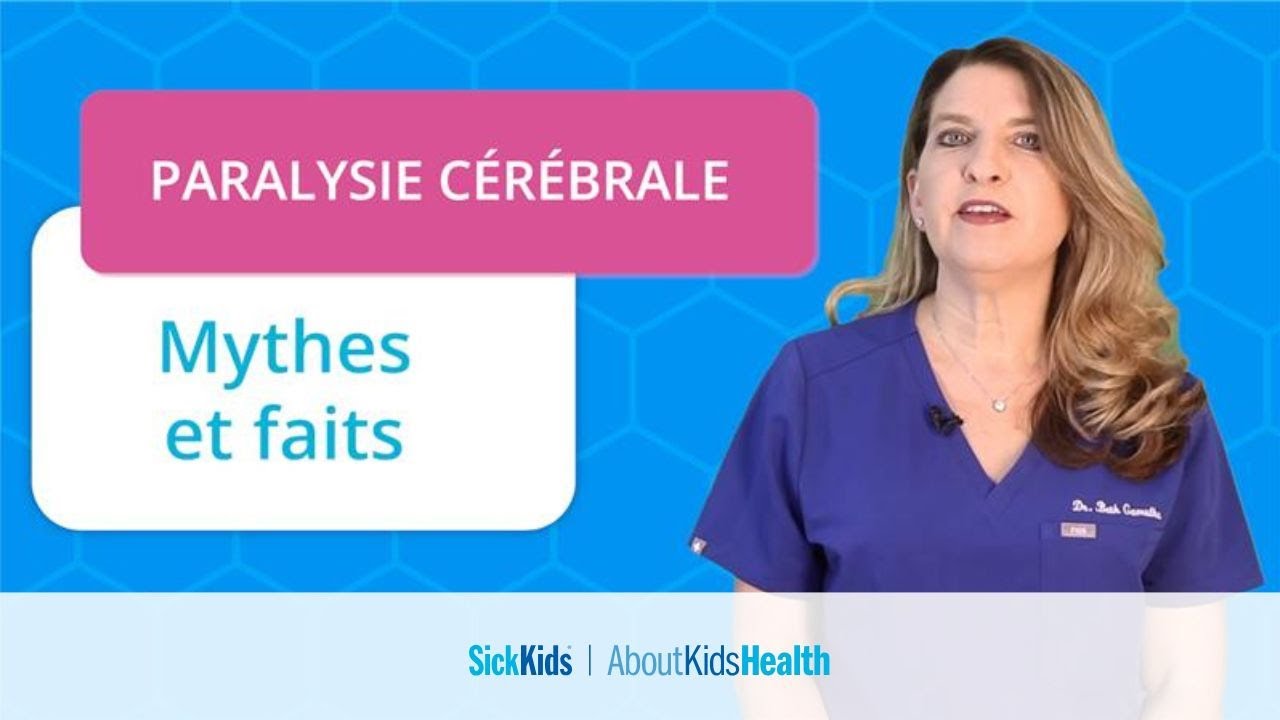 Paralysie cérébrale : Mythes et faits