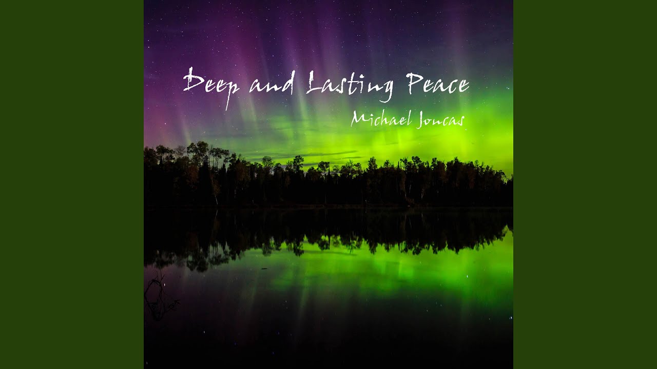 Deep and Lasting Peace
