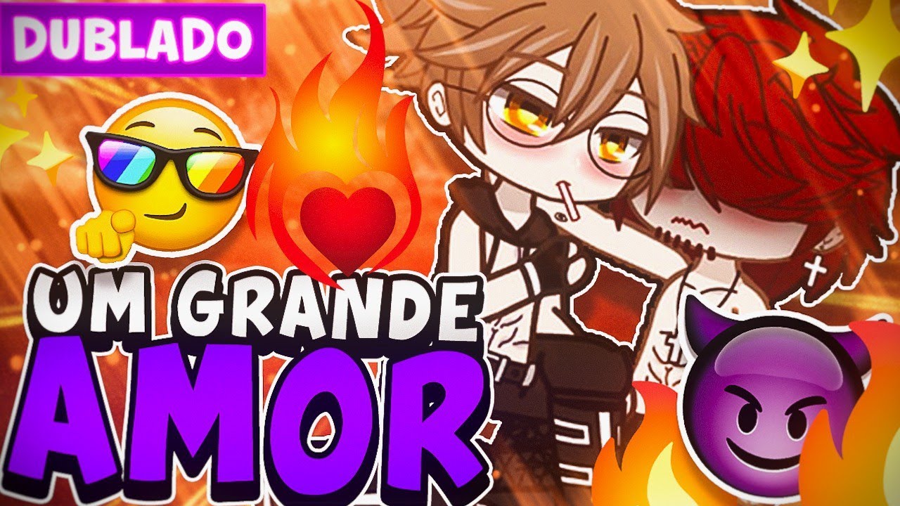 UM GRANDE AMOR ❤️ YAOI BL 🏳️‍🌈 [ DUBLADO ] MINI FILME GACHA CLUB