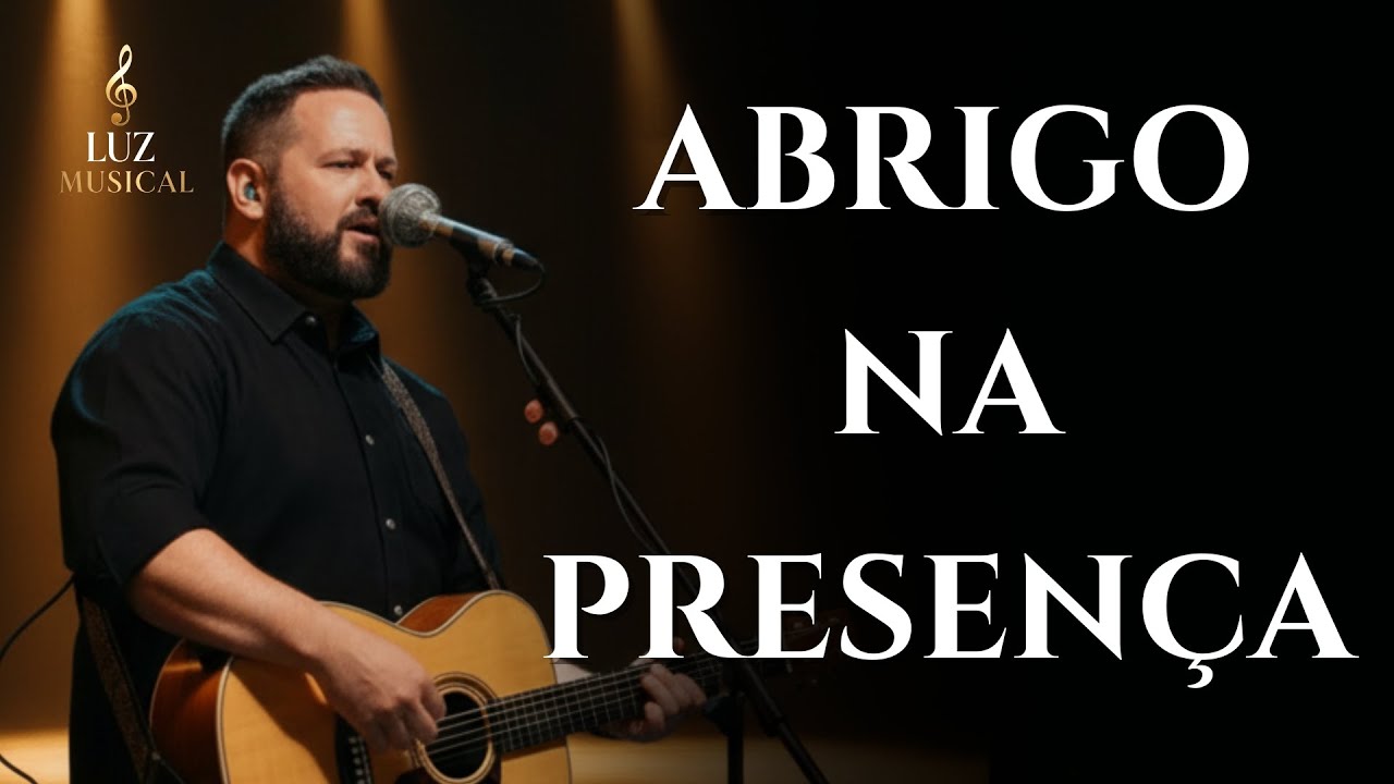 Abrigo Na Presença| Inspirado em Fernandinho | Louvores Que Acalmam a Alma - Musicas gospel 2026