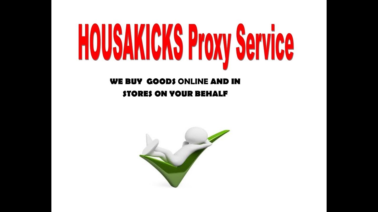 Housakicks Sneaker Proxy Middleman Services For Local & International Buyers