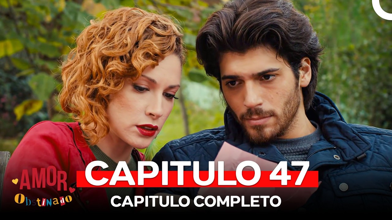 Amor Obstinado Capitulo 47 (Doblado en Español)