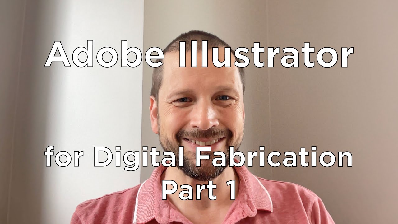 Adobe Illustrator for Digital Fabrication Part 1