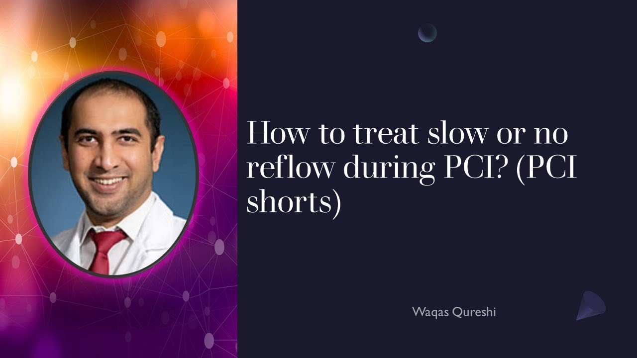 How to treat slow reflow or no reflow? (PCI shorts)