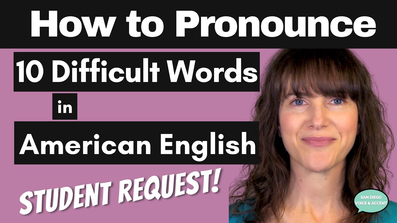 [STUDENT REQUEST Part 1!] How to Pronounce 10 Difficult Words in American English