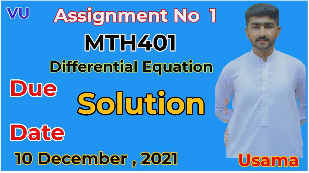 MTH401 Assignment No 1 Correct Solution  |  Fall 2021   Mth401 Differential Equation VU |  By Usama