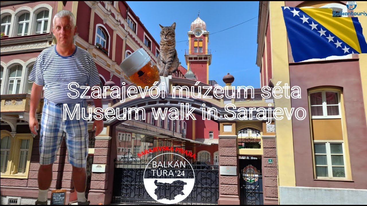 Balkan24 - Szarajevó múzeum séta - Museum walk