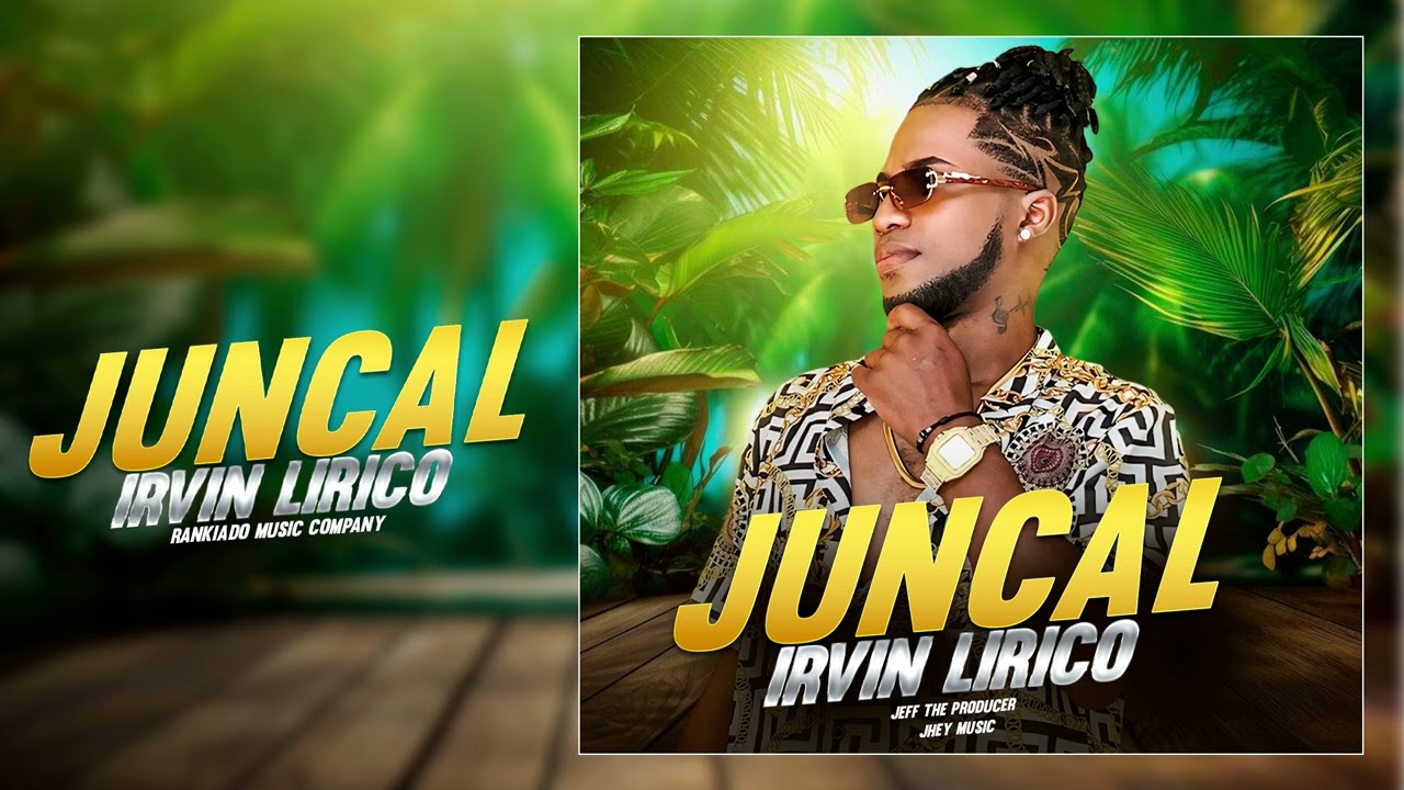 IRVIN LIRICO - JUNCAL (CORRETEO 2025) Prod. Jeff the Producer