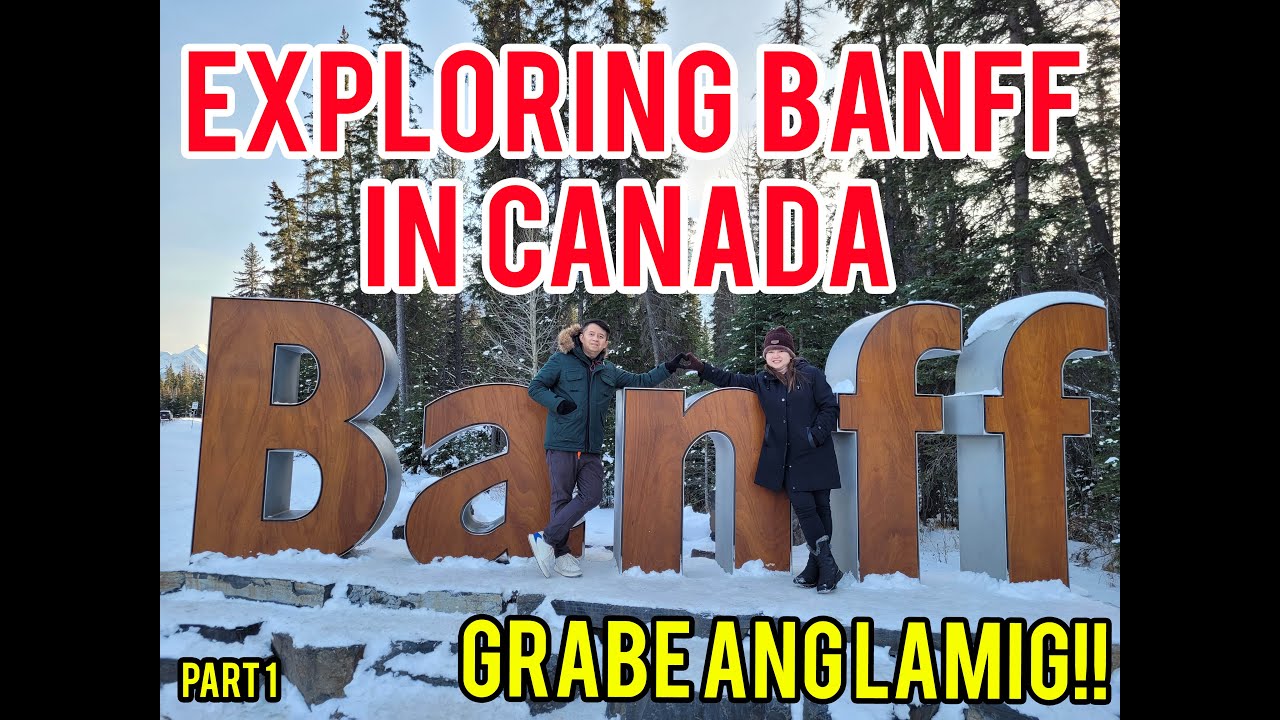 EXPLORING BANFF IN CANADA | PART 1 | BUHAY CANADA VLOG#29