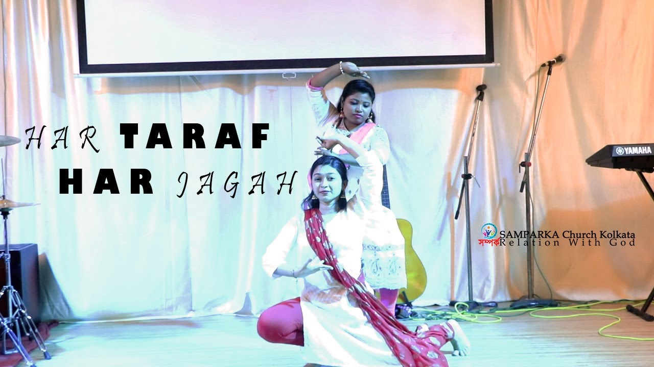 Har Taraf Har Jagah || New Christian dance video || Samparka Church Kolkata
