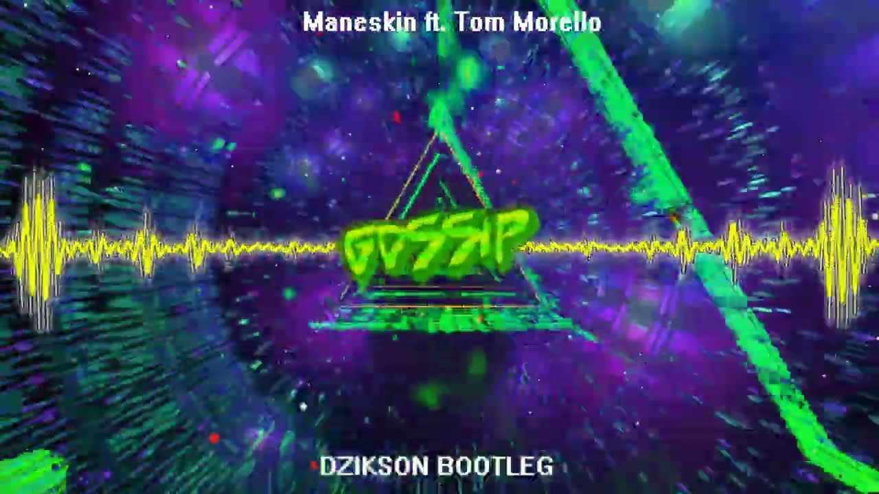 M&aring;neskin - GOSSIP ft. Tom Morello (DZIKSON Bootleg 2023)