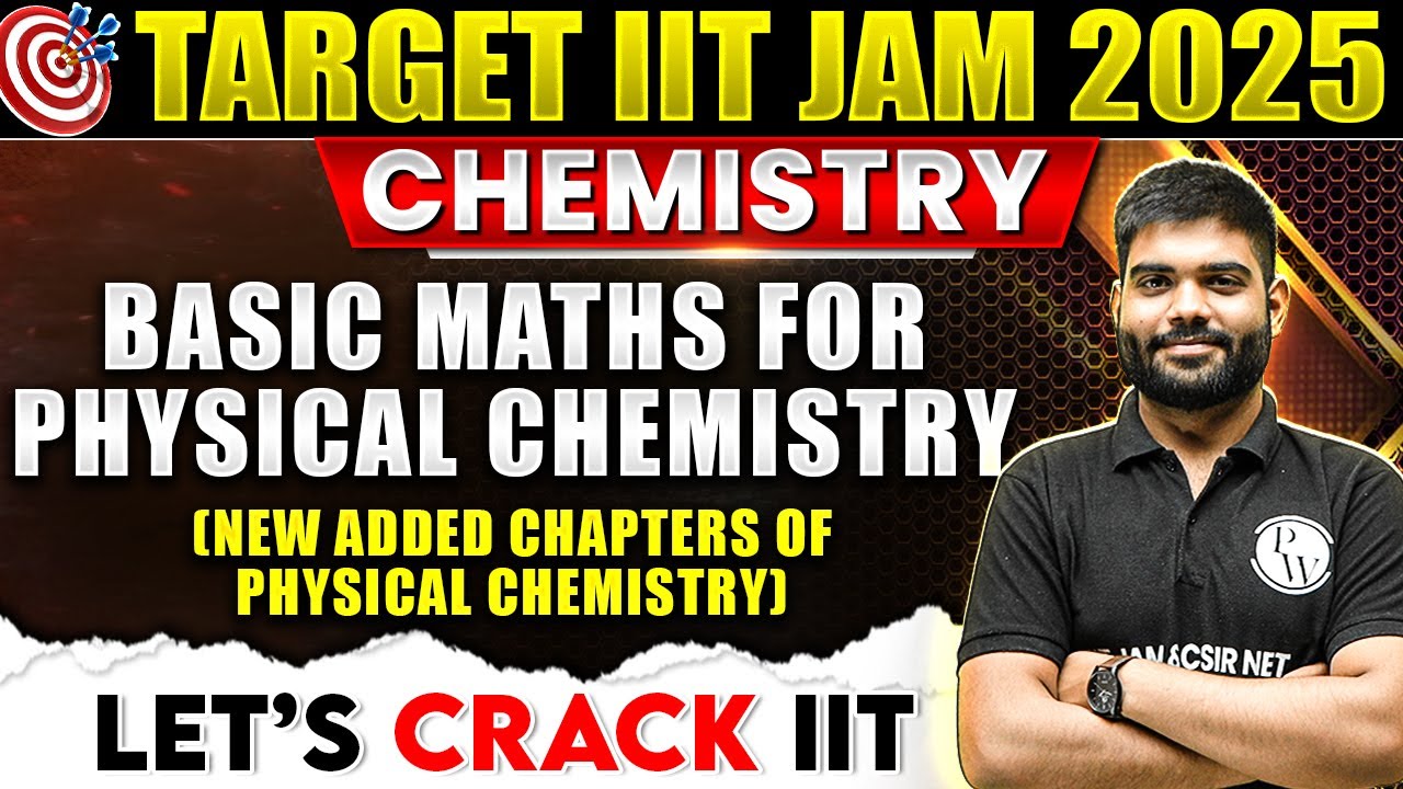 IIT JAM 2025 : Basic Maths for Physical Chemistry for IIT JAM Chemistry | PW