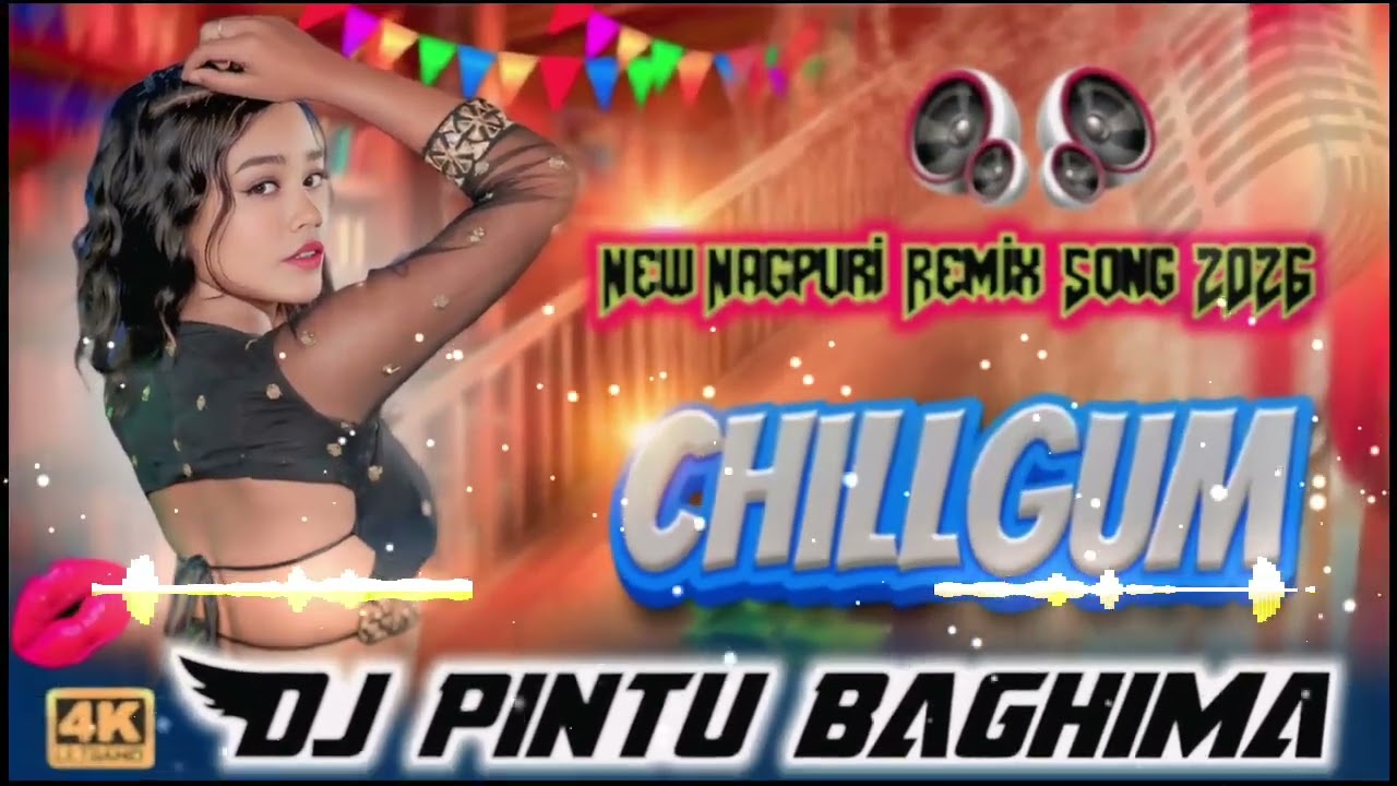 चिलगम खियाए के लेई लेलक चुम्मा // न्यू नागपुरी डीजे रिमिक्स सॉन्ग 2026 // Dj Pintu Baghima 