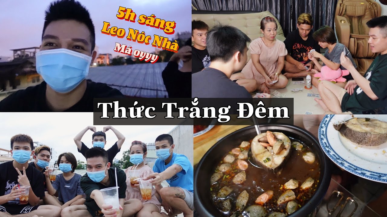 Ơi Là Trời ! Leo nóc nhà ngắm bình minh lúc 5h sáng, 4h ăn lẩu, đánh bài nguyên đêm