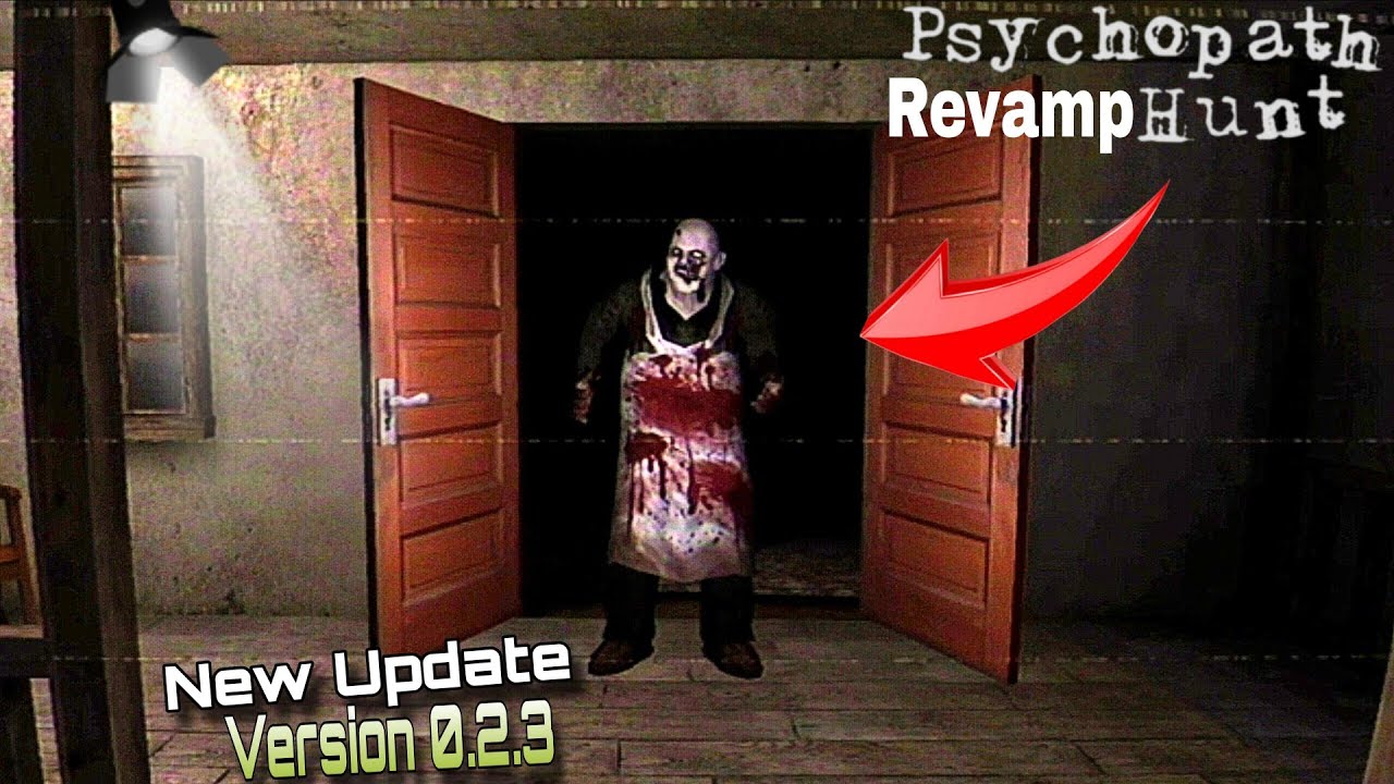 Psychopath Hunt Revamp V0.2.3 Full Gameplay