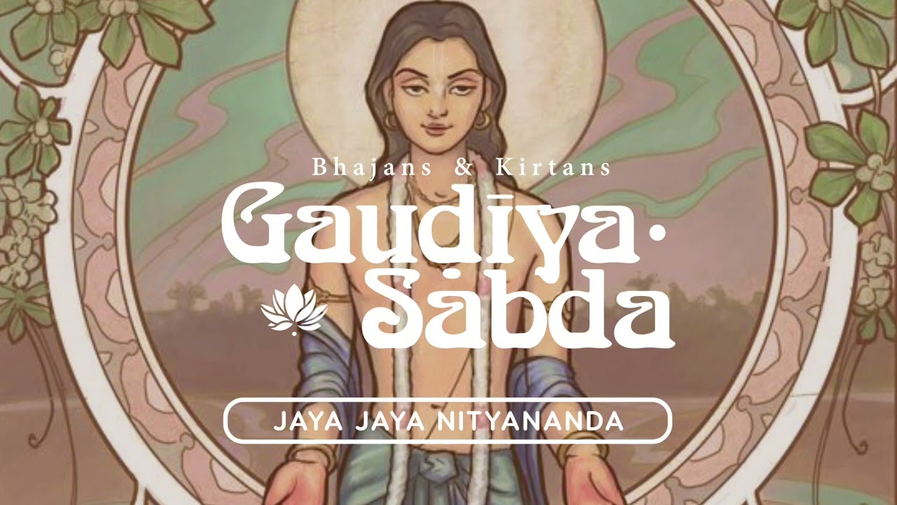Jaya Jaya Nityananda - Gaudiya Sabda: Sri NItyananda