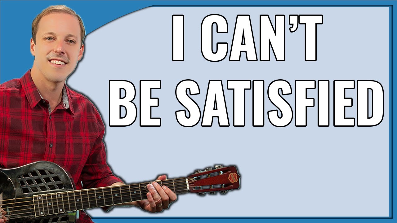 I Can't Be Satisfied Guitar Lesson Muddy Waters (Open G Tuning Blues Slide Guitar)