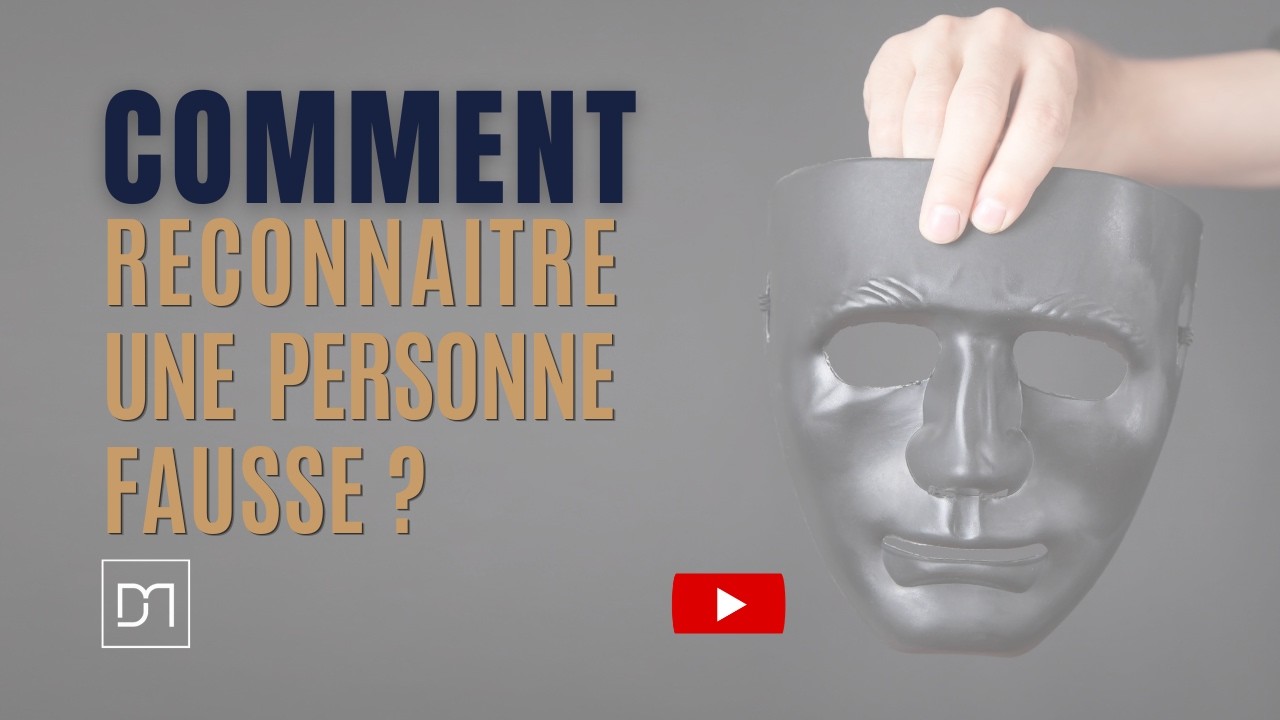 Comment reconna&icirc;tre une personne fausse!