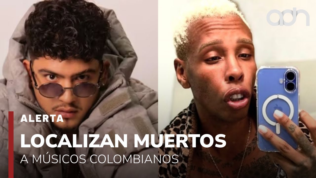 🚨&iexcl;&Uacute;ltima Hora! Cantantes colombianos hallados sin vida en Edomex tras desaparecer en Polanco