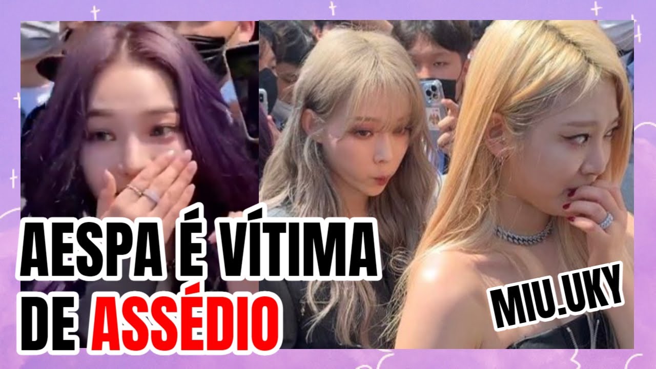 🟣 AESPA É VÍTIMA DE ASSÉDIO