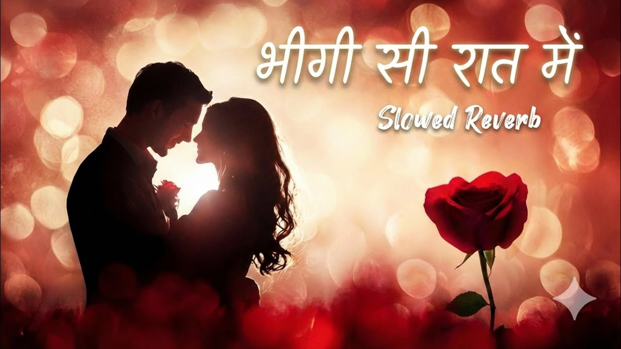 Bheegi Si Raat Mein – Heart Touching Rain Love Song 2026 | Romantic Hindi Lofi | Sad Emotional Song|