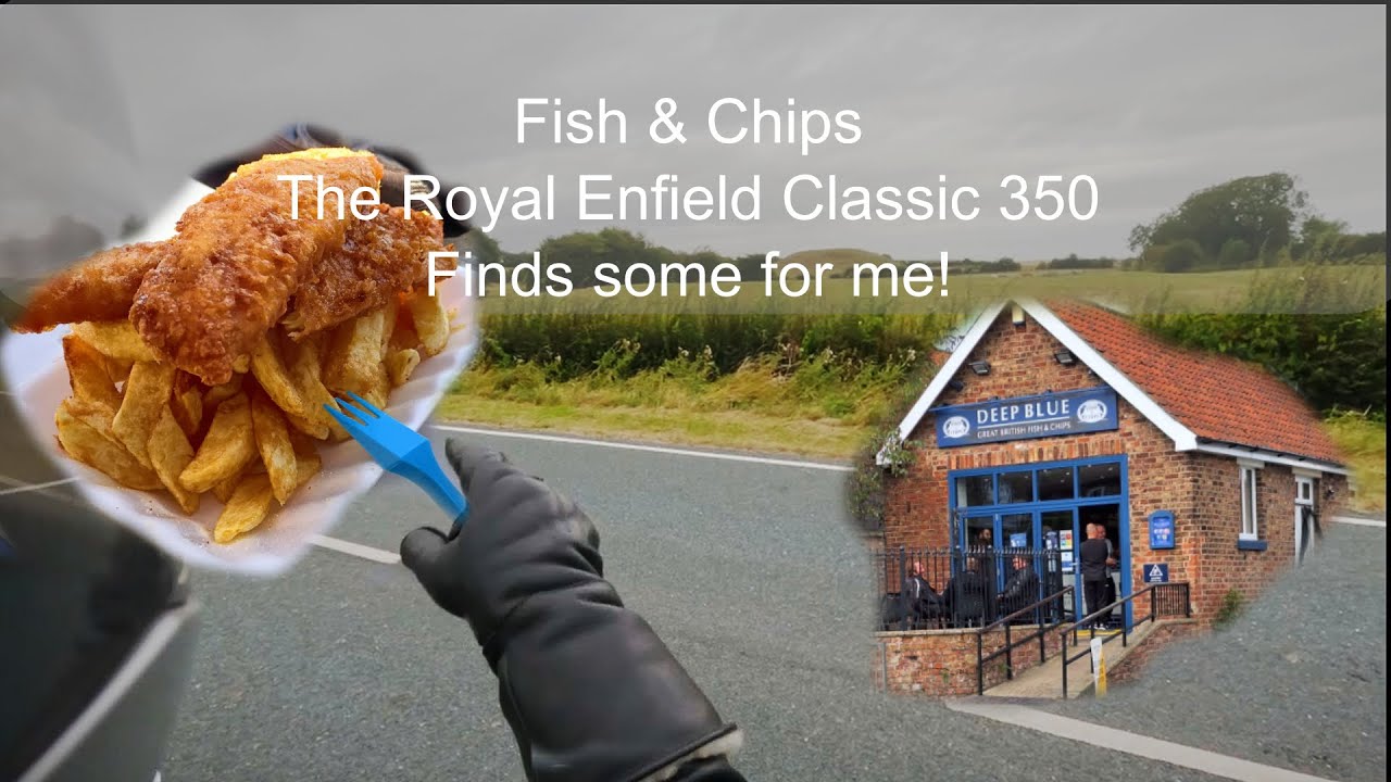 Fish & Chips The Royal Enfield Classic 350 Finds some for me!