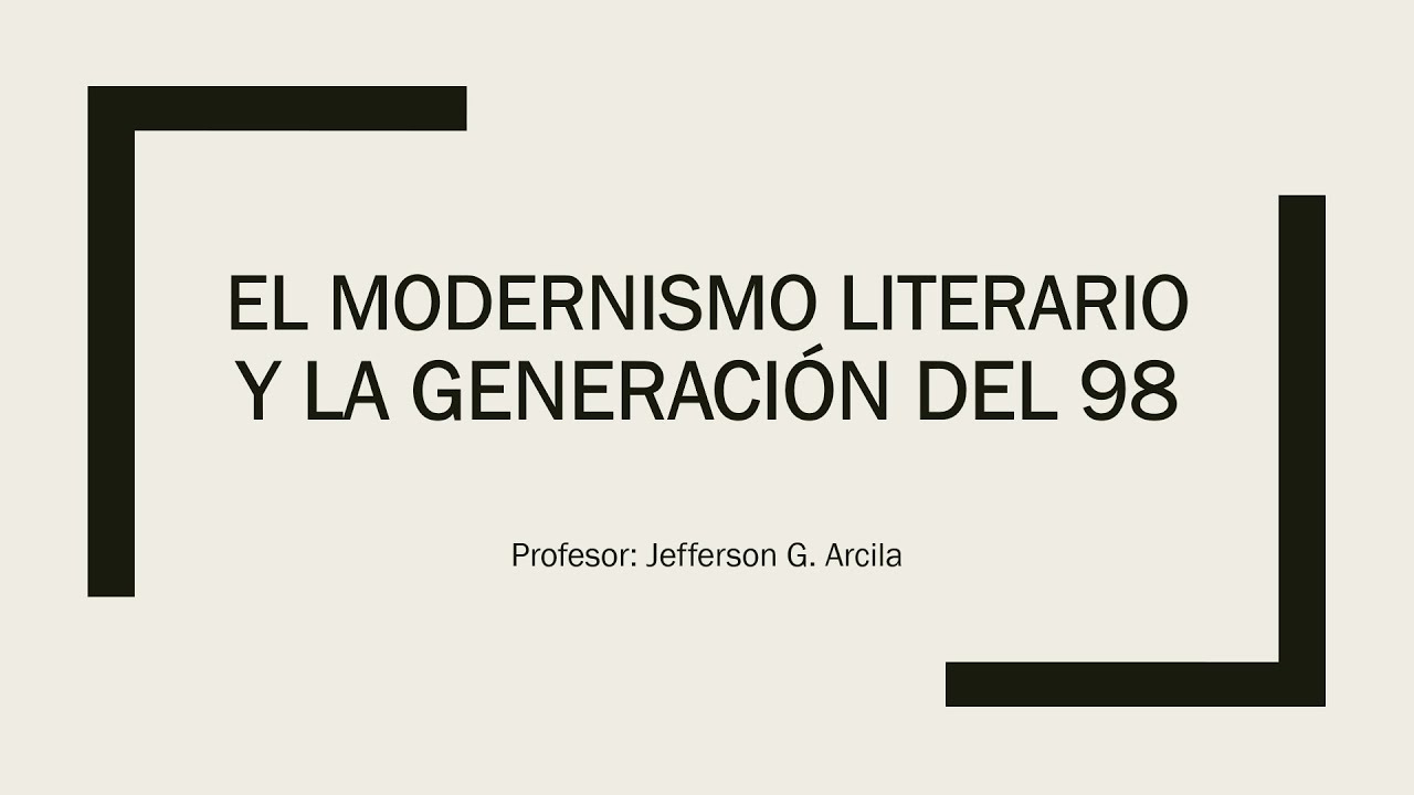 El Modernismo y la Generación del 98 (Clase Virtual de Literatura Española)