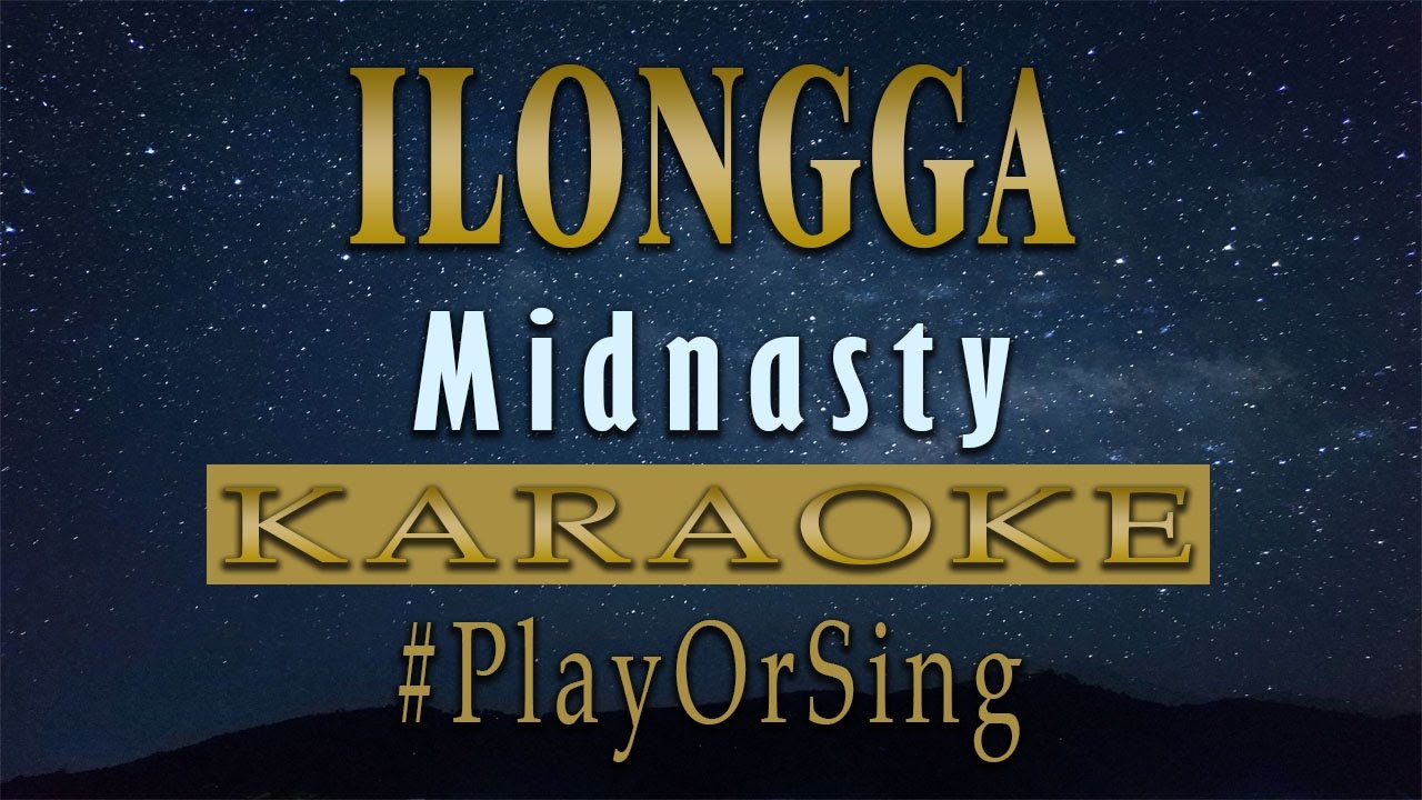 Ilongga - Midnasty (KARAOKE VERSION)